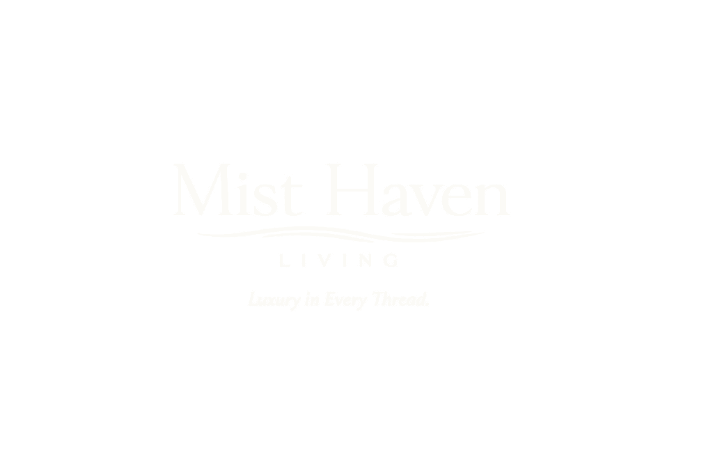 Mist & Haven Living — Luxury in Every Thread